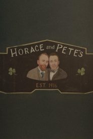 Horace and Pete